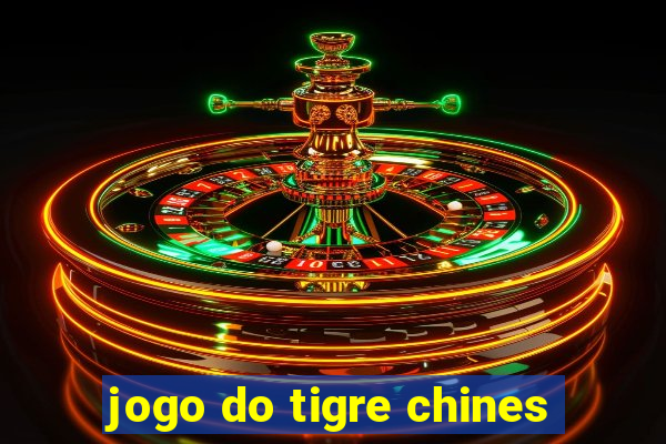 jogo do tigre chines